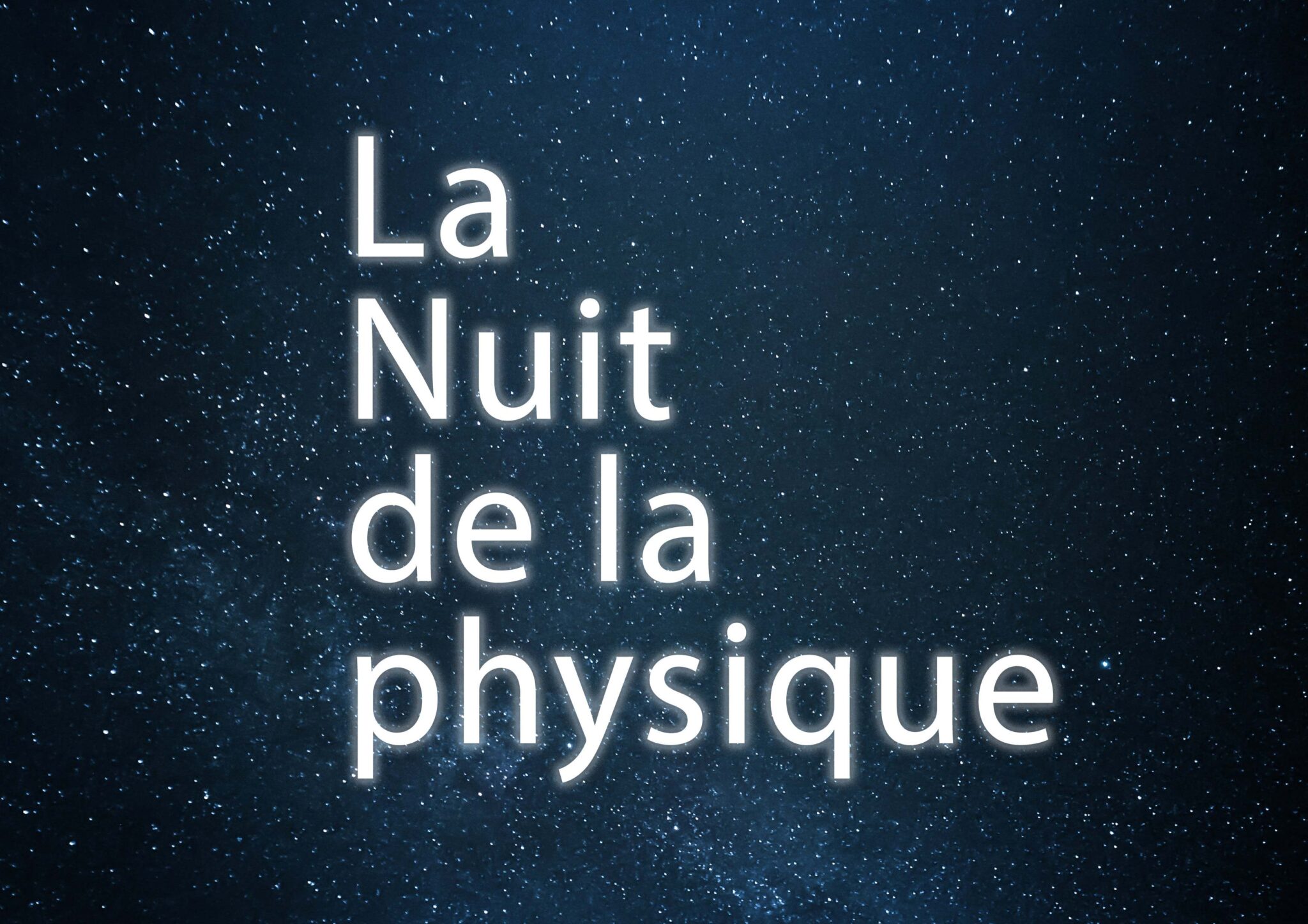 Nuit de la physique écrit sur un ciel étoilé