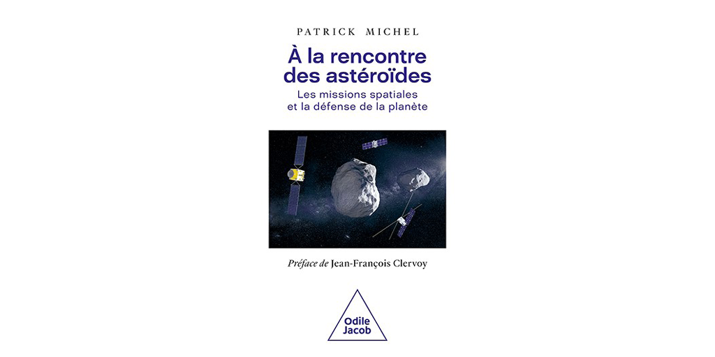 couverture à la rencontre des astéroïdes, les missions spatiales et la défence de la planète